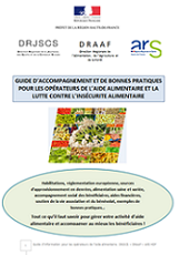 Le guide d'accompagnement et de bonnes pratiques pour les opérateurs de l'aide alimentaire et la lutte contre l'insécurité alimentaire en Hauts-de-France : DRJSCS / DRAAF / ARS