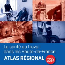 Atlas de la santé au travail dans les Hauts-de-France – actualisation 2022