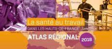Atlas de la santé au travail dans les Hauts-de-France - actualisation 2018