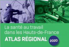 Atlas de la santé au travail dans les Hauts-de-France – actualisation 2020